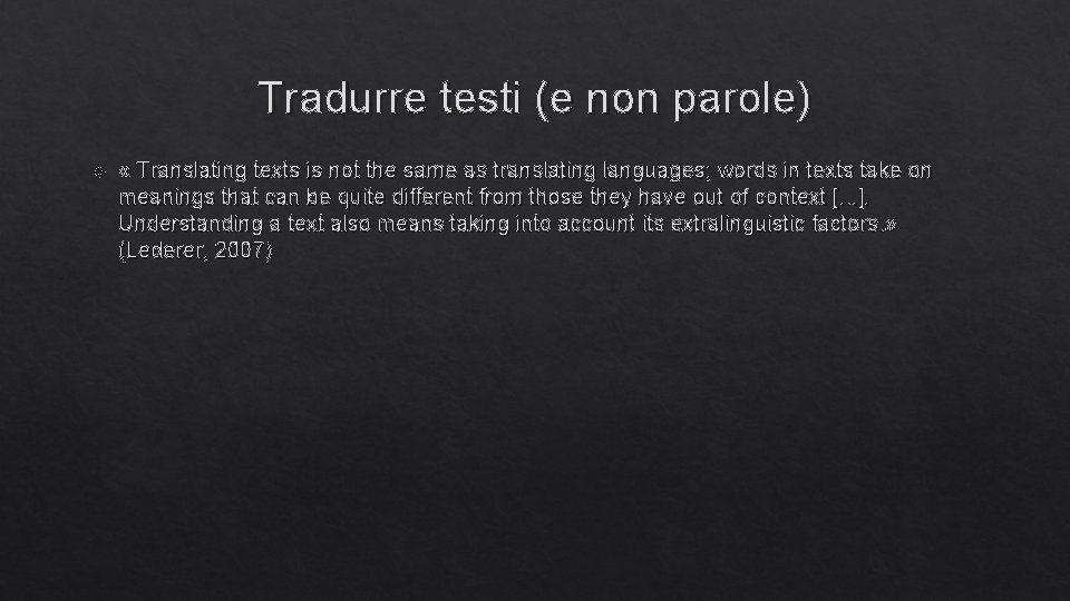 Tradurre testi (e non parole) « Translating texts is not the same as translating