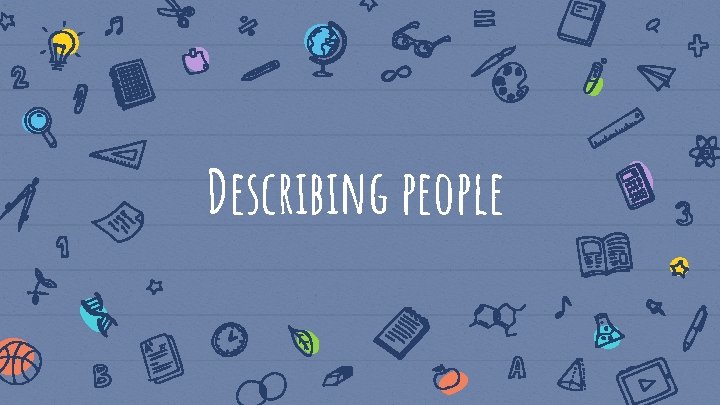 Describing people 