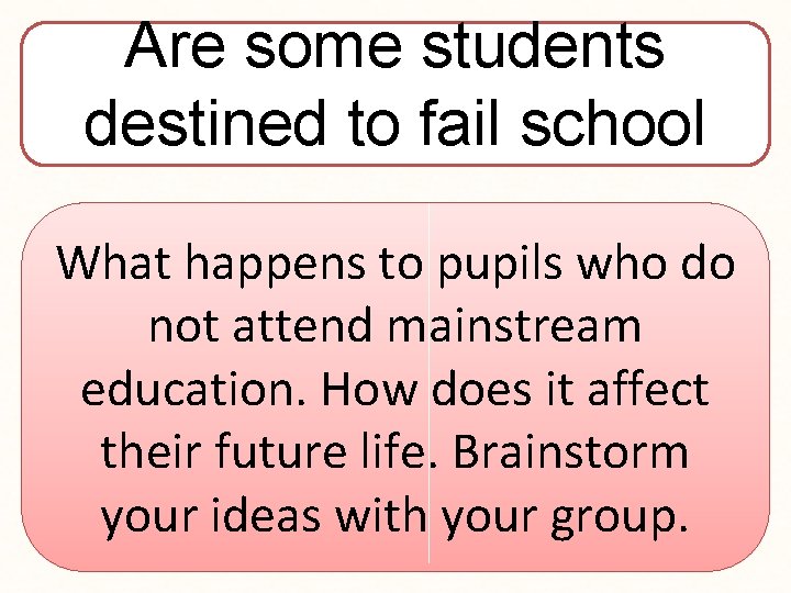 Are some students destined to fail school What happens to pupils who do not