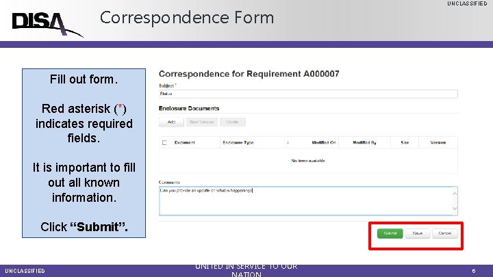 Correspondence Form UNCLASSIFIED Fill out form. Red asterisk (*) indicates required fields. It is