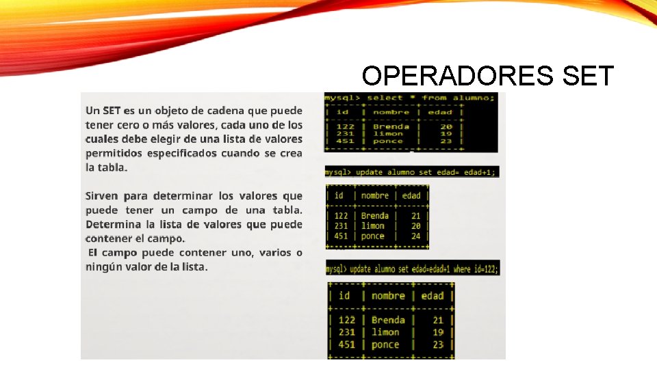 OPERADORES SET OPERADORES SET