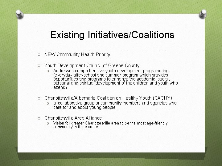 Existing Initiatives/Coalitions O NEW Community Health Priority O Youth Development Council of Greene County