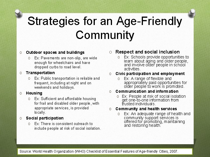 Strategies for an Age-Friendly Community O Outdoor spaces and buildings O O Transportation O