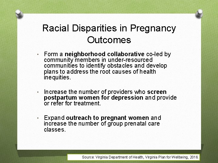 Racial Disparities in Pregnancy Outcomes • Form a neighborhood collaborative co-led by community members