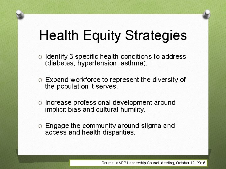 Health Equity Strategies O Identify 3 specific health conditions to address (diabetes, hypertension, asthma).