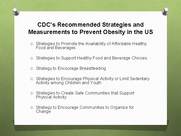 CDC’s Recommended Strategies and Measurements to Prevent Obesity in the US O Strategies to