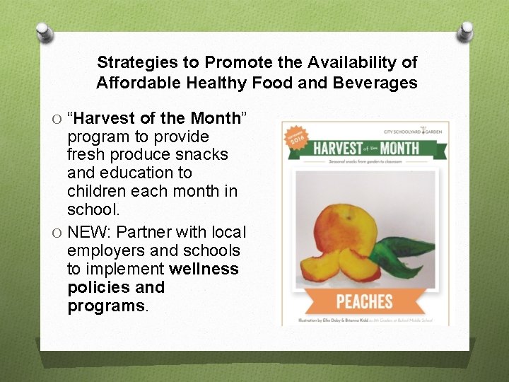 Strategies to Promote the Availability of Affordable Healthy Food and Beverages O “Harvest of