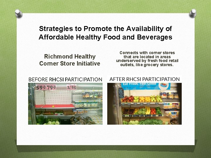 Strategies to Promote the Availability of Affordable Healthy Food and Beverages Richmond Healthy Corner