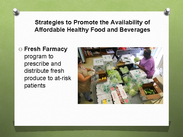 Strategies to Promote the Availability of Affordable Healthy Food and Beverages O Fresh Farmacy