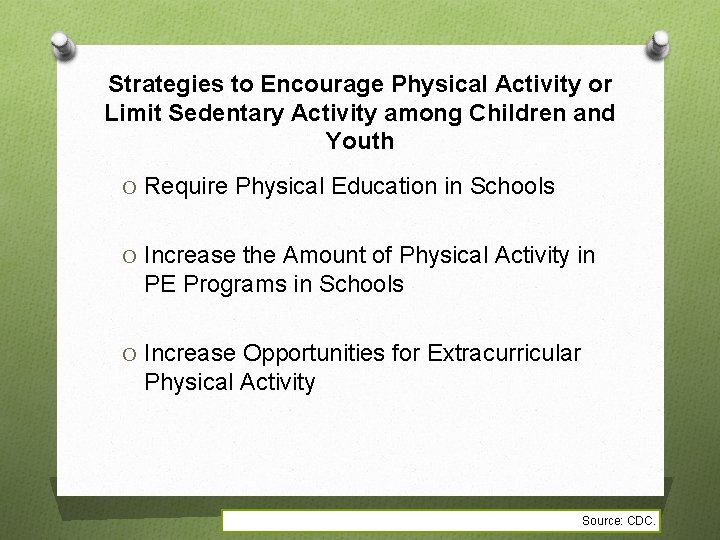 Strategies to Encourage Physical Activity or Limit Sedentary Activity among Children and Youth O