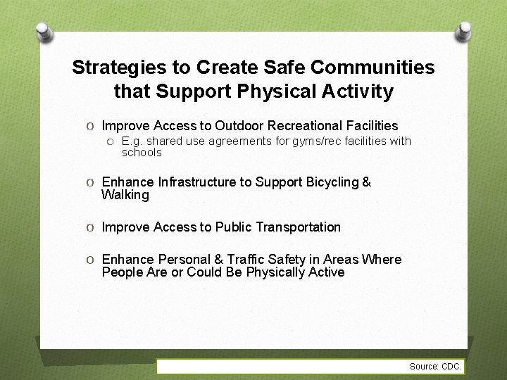 Strategies to Create Safe Communities that Support Physical Activity O Improve Access to Outdoor