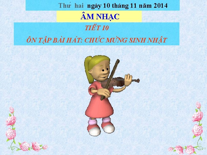 Thư hai ngày 10 tháng 11 năm 2014 M NHA C TIÊ T 10