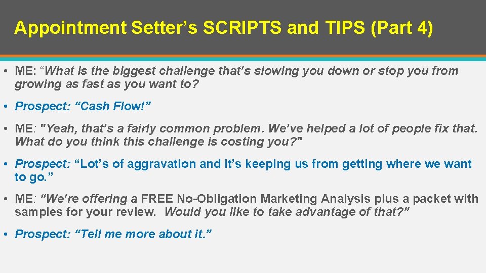 Appointment Setter’s SCRIPTS and TIPS (Part 4) • ME: “What is the biggest challenge Appointment Setter’s SCRIPTS and TIPS (Part 4) • ME: “What is the biggest challenge