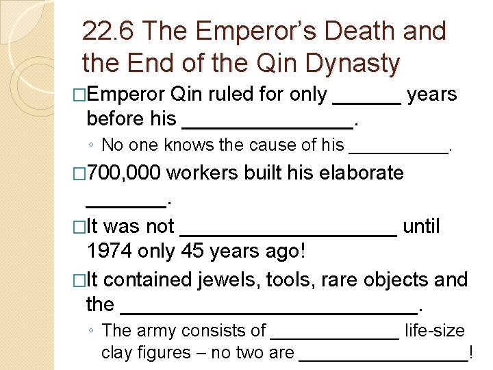 22. 6 The Emperor’s Death and the End of the Qin Dynasty �Emperor Qin