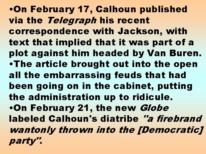  • On February 17, Calhoun published via the Telegraph his recent correspondence with