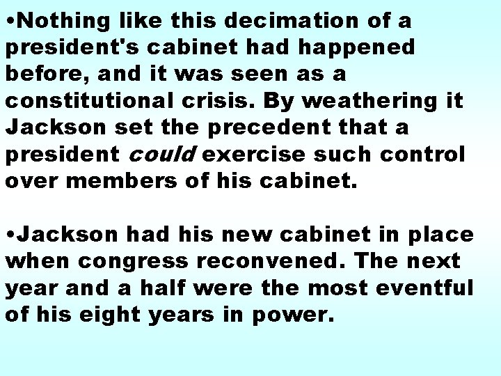  • Nothing like this decimation of a president's cabinet had happened before, and