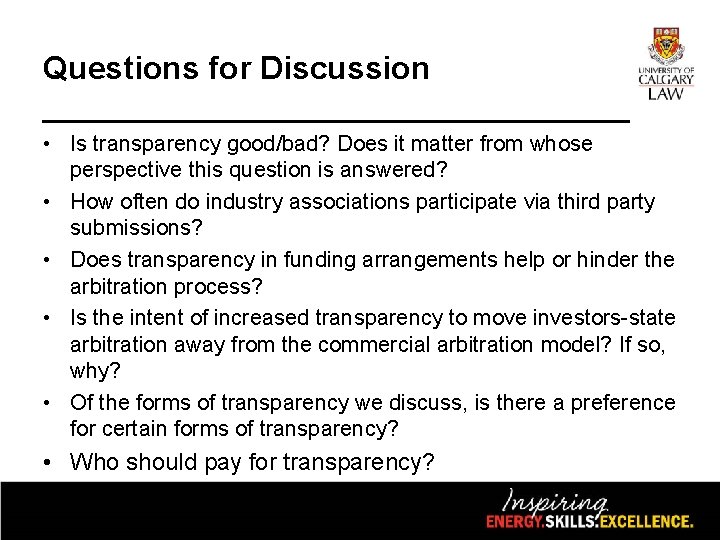 Questions for Discussion _________________ • Is transparency good/bad? Does it matter from whose perspective