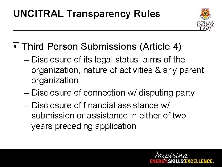 UNCITRAL Transparency Rules __________________ _ • Third Person Submissions (Article 4) – Disclosure of