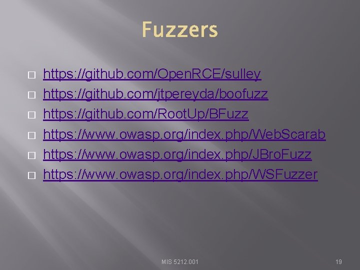 � � � https: //github. com/Open. RCE/sulley https: //github. com/jtpereyda/boofuzz https: //github. com/Root. Up/BFuzz