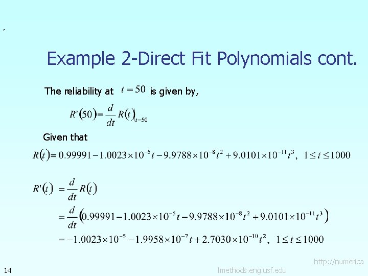 , Example 2 -Direct Fit Polynomials cont. The reliability at is given by, Given