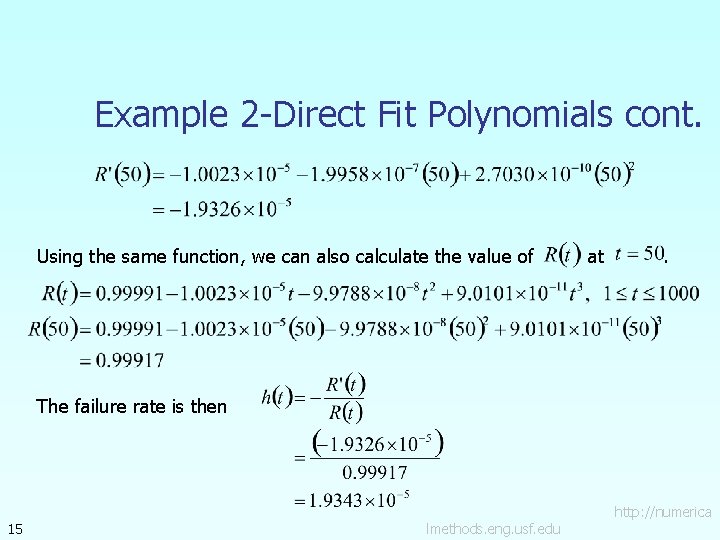 Example 2 -Direct Fit Polynomials cont. Using the same function, we can also calculate