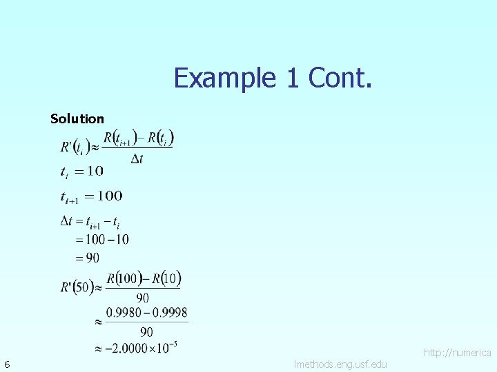 Example 1 Cont. Solution 6 lmethods. eng. usf. edu http: //numerica 