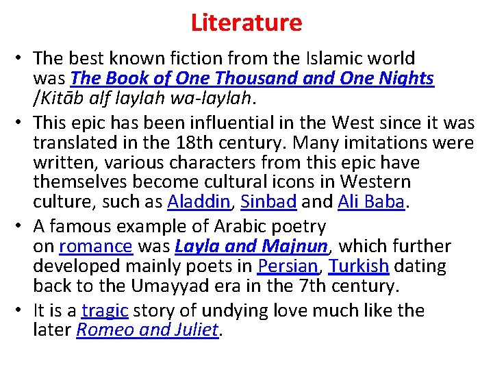 Literature • The best known fiction from the Islamic world was The Book of Literature • The best known fiction from the Islamic world was The Book of