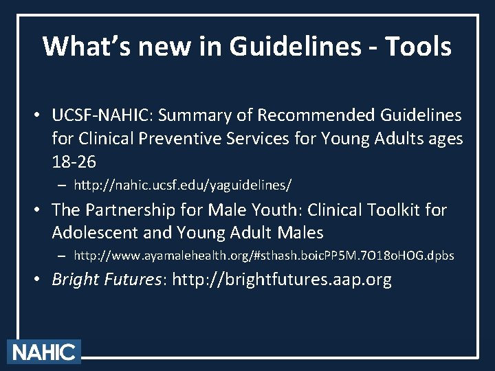 What’s new in Guidelines - Tools • UCSF-NAHIC: Summary of Recommended Guidelines for Clinical