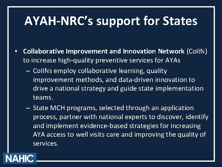 AYAH-NRC’s support for States • Collaborative Improvement and Innovation Network (Co. IIN) to increase