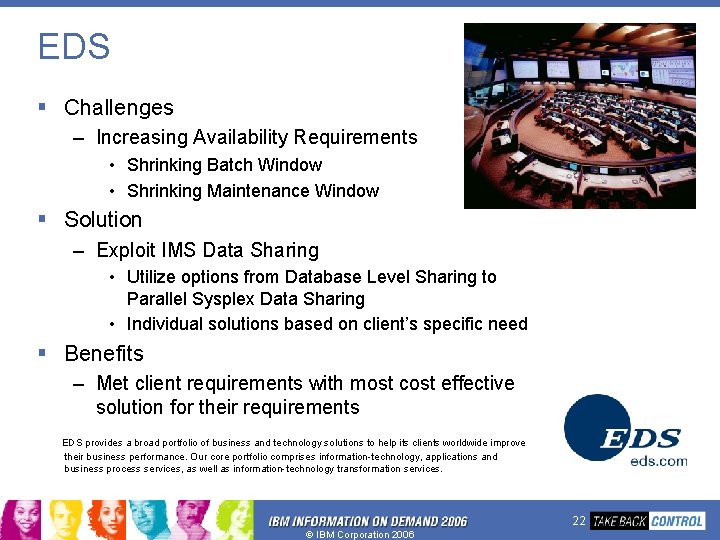 EDS § Challenges – Increasing Availability Requirements • Shrinking Batch Window • Shrinking Maintenance