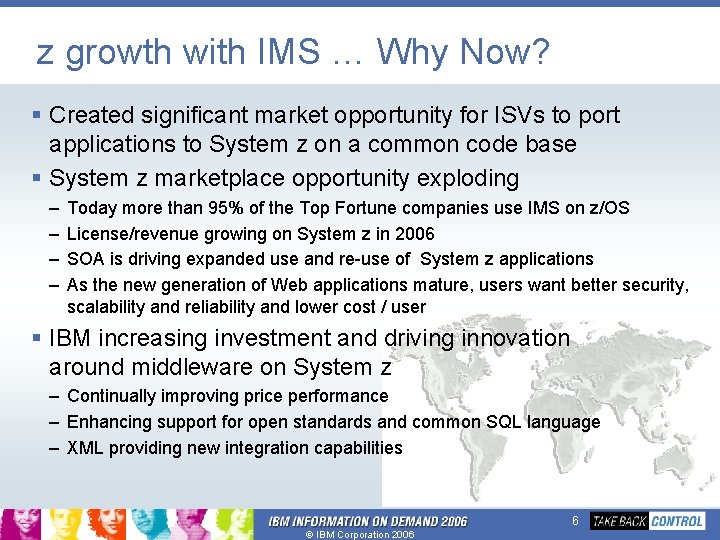 z growth with IMS … Why Now? § Created significant market opportunity for ISVs