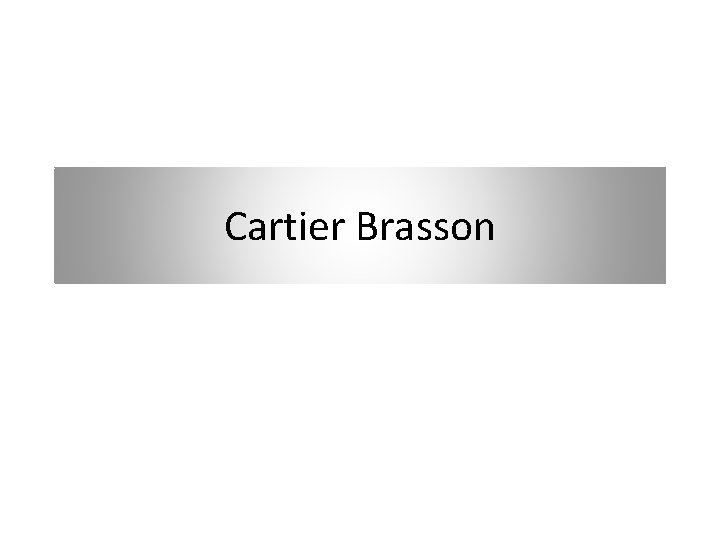 Cartier Brasson 
