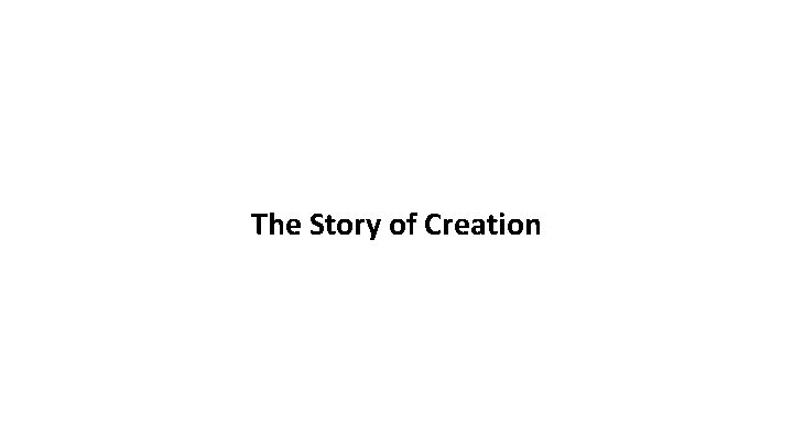 The Story of Creation 