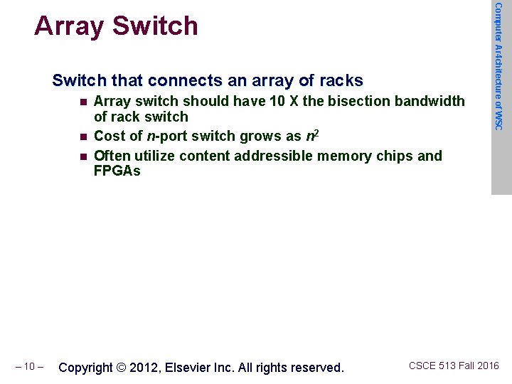 Switch that connects an array of racks n n n – 10 – Array