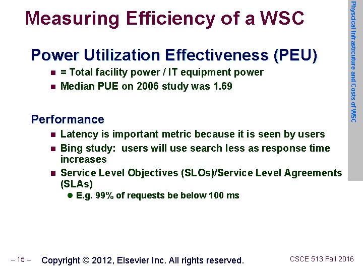 Power Utilization Effectiveness (PEU) n n = Total facility power / IT equipment power
