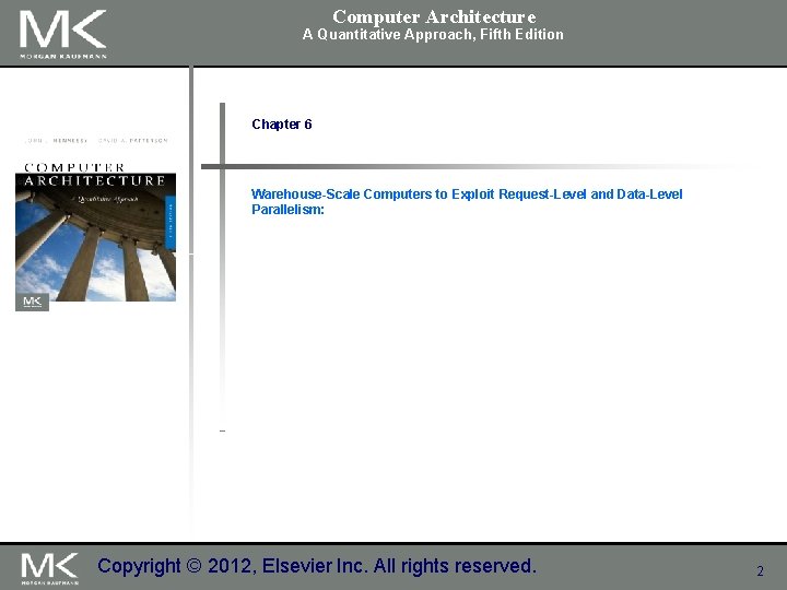 Computer Architecture A Quantitative Approach, Fifth Edition Chapter 6 Warehouse-Scale Computers to Exploit Request-Level