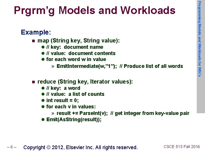 Example: n map (String key, String value): l // key: document name l //