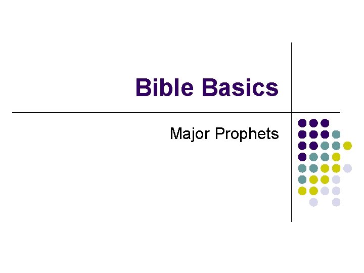 Bible Basics Major Prophets 