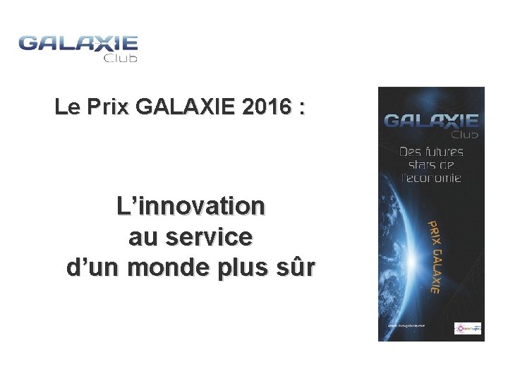 Le Prix GALAXIE 2016 : L’innovation au service d’un monde plus sûr 