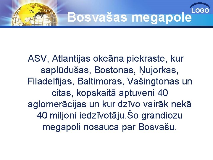 LOGO Bosvašas megapole ASV, Atlantijas okeāna piekraste, kur saplūdušas, Bostonas, Ņujorkas, Filadelfijas, Baltimoras, Vašingtonas