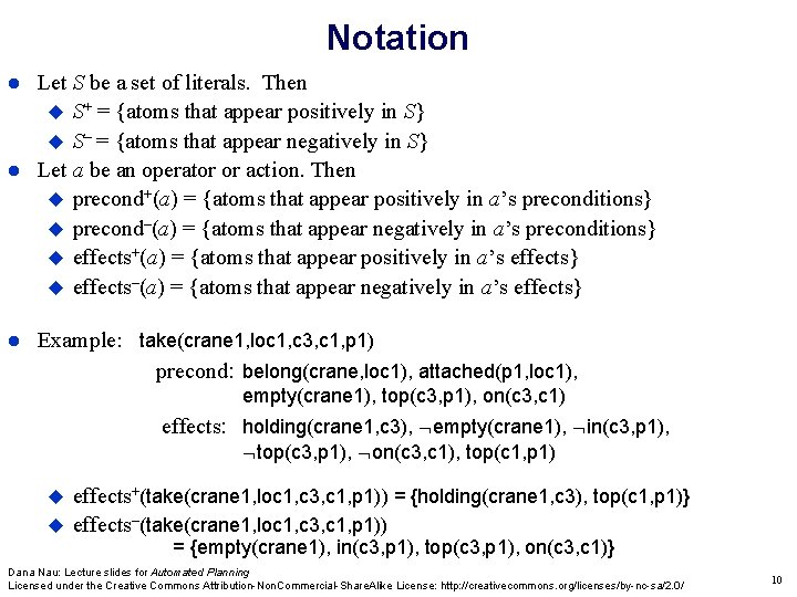 Notation Let S be a set of literals. Then S+ = {atoms that appear