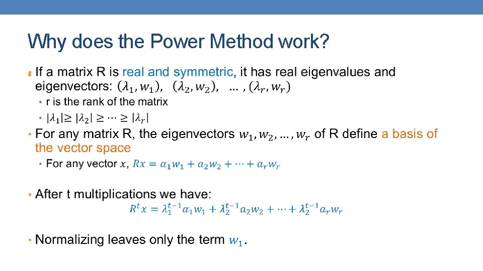 Why does the Power Method work? • 