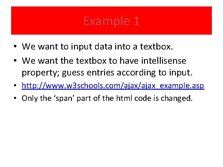 Example 1 • We want to input data into a textbox. • We want