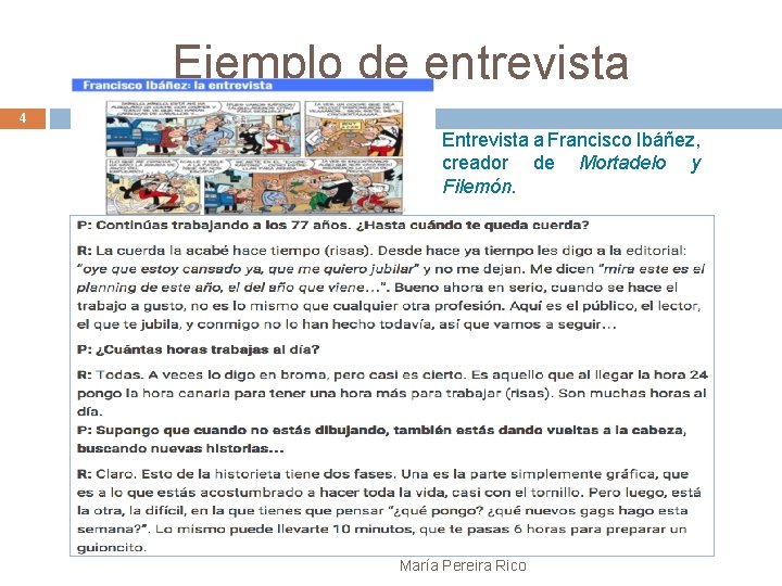Ejemplo de entrevista 4 Entrevista a Francisco Ibáñez, creador de Mortadelo y Filemón. María