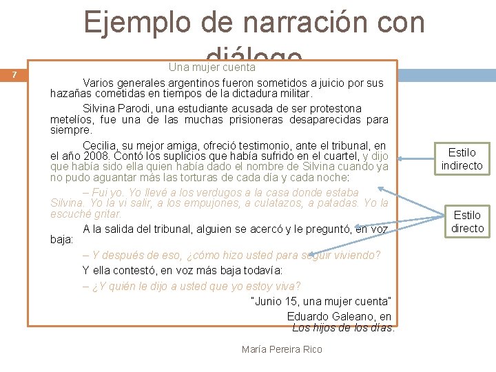 7 Ejemplo de narración con diálogo Una mujer cuenta Varios generales argentinos fueron sometidos