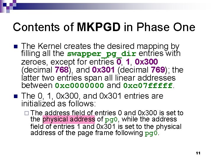 Contents of MKPGD in Phase One n n The Kernel creates the desired mapping