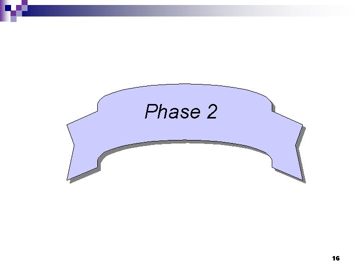 Phase 2 16 