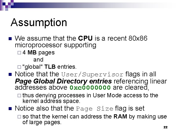 Assumption n We assume that the CPU is a recent 80 x 86 microprocessor