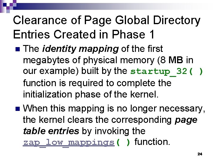 Clearance of Page Global Directory Entries Created in Phase 1 The identity mapping of