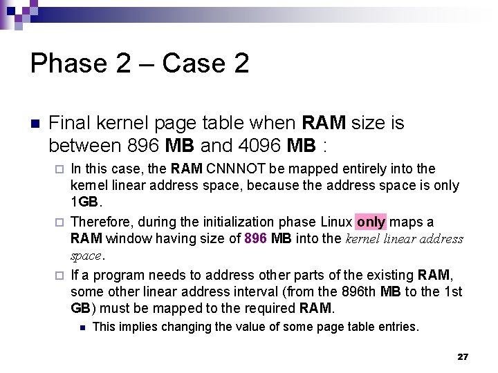 Phase 2 – Case 2 n Final kernel page table when RAM size is